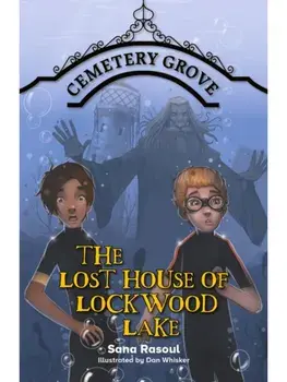 Reading Planet Cosmos - Cemetery Grove 3: The Lost House of Lockwood Lake Saturn/Blue-Red, Paperback/Sana Rasoul