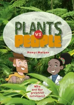Reading Planet KS2 - Plants vs People - Level 2: Mercury/Brown band, Paperback/Hawys Morgan