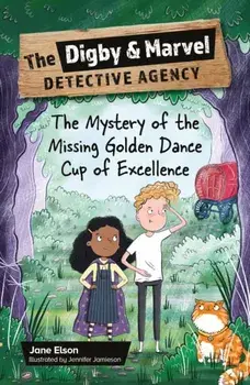 Reading Planet KS2: The Digby and Marvel Detective Agency: The Mystery of the Missing Golden Dance Cup of Excellence - Mercury/Brown, Paperback/Jane Elson