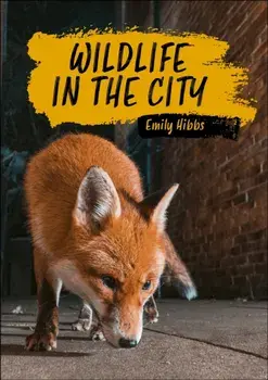 Reading Planet KS2: Wildlife in the City - Earth/Grey, Paperback/Emily Hibbs