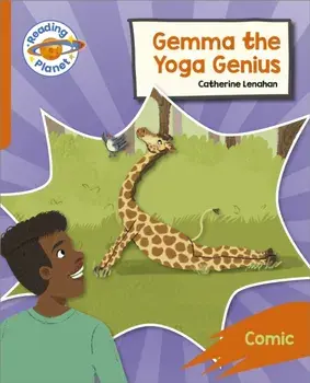 Reading Planet: Rocket Phonics - Target Practice - Gemma the Yoga Genius - Orange, Paperback/Catherine Lenahan