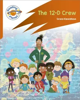 Reading Planet: Rocket Phonics - Target Practice - The 12-D Crew - Orange, Paperback/Grace Kleanthous