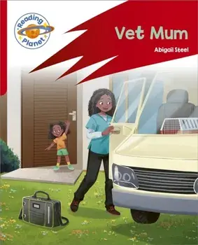 Reading Planet: Rocket Phonics - Target Practice - Vet Mum - Red A, Paperback/Abigail Steel