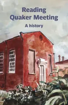 Reading Quaker Meeting: A History, Paperback/Geoff Sawers