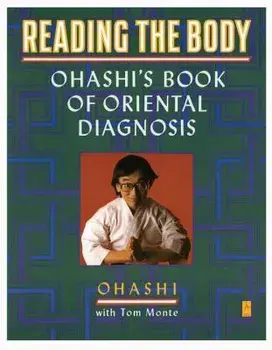 Reading the Body: Ohashi's Book of Oriental Diagnosis, Paperback/Wataru Ohashi