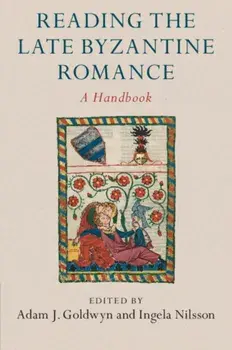Reading the Late Byzantine Romance. A Handbook, Paperback/***