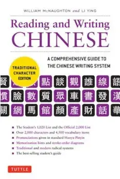 Reading & Writing Chinese Traditional Character Edition: A Comprehensive Guide to the Chinese Writing System, Paperback/William McNaughton