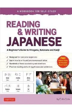 Reading & Writing Japanese: A Workbook for Self-Study: A Beginner's Guide to Hiragana, Katakana and Kanji (Free Online Audio and Printable Flash Cards - Eriko Sato