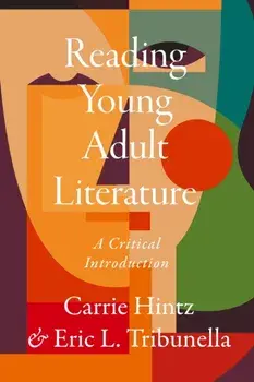 Reading Young Adult Literature: A Critical Introduction, Paperback/Eric L. Tribunella