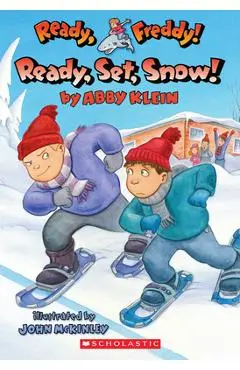 Ready, Freddy! #16: Ready, Set, Snow! - Abby Klein