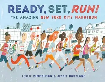 Ready, Set, Run!. The Amazing New York City Marathon, Hardback/Jessie Hartland
