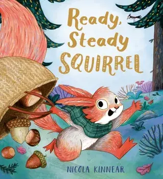 Ready, Steady Squirrel (PB), Paperback/Nicola Kinnear