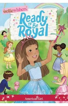 Ready to Be Royal - Valerie Tripp