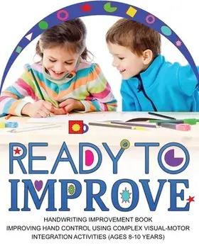 Ready to Improve: Handwriting Improvement Activity book(age: 8-10 years); Improving hand control using complex visual-Motor Integration, Paperback/Newbee Publication