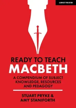 Ready to Teach: Macbeth. The What, How and Why for English teachers, Paperback/Stuart Pryke