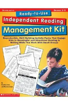 Ready-To-Use Independent Reading Management Kit: Grades 2-3: Reproducible, Skill-Building Activity Packs That Engage Kids in Meaningful, Structured Re - Beverley Jones