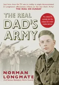 Real Dad's Army, Paperback/Norman Longmate