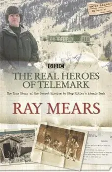Real Heroes Of Telemark, Paperback/Ray Mears