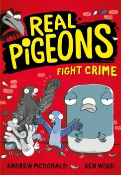 Real Pigeons Fight Crime, Paperback/Andrew Mcdonald