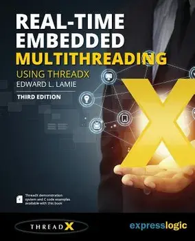 Real-Time Embedded Multithreading Using ThreadX: Third Edition, Paperback/Edward L. Lamie