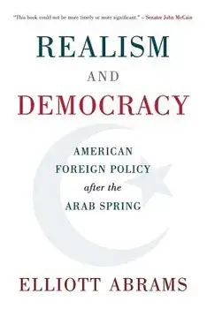 Realism and Democracy, Paperback/Elliott Abrams