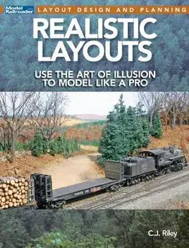 Realistic Layouts: Use the Art of Illusion to Model Like a Pro, Paperback/Cj Riley