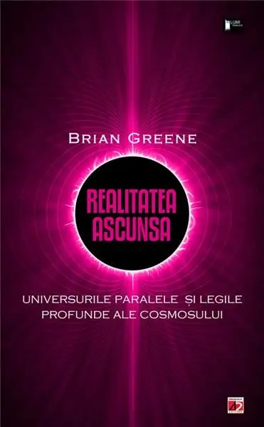 Realitatea ascunsa. Universurile paralele si legile profunde ale cosmosului | Brian Greene