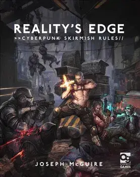 Reality's Edge: Cyberpunk Skirmish Rules, Hardcover/Joseph McGuire