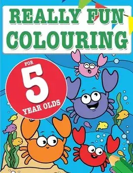 Really Fun Colouring Book For 5 Year Olds: Fun & creative colouring for five year old children, Paperback/Mickey Macintyre