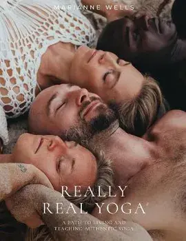 Really Real Yoga, Paperback/Marianne Wells