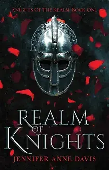 Realm of Knights: Knights of the Realm, Book 1, Paperback/Jennifer Anne Davis