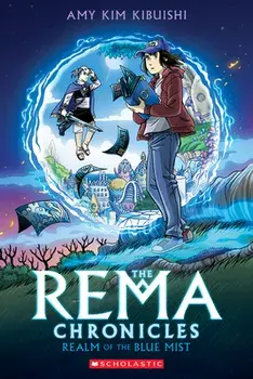 Realm of the Blue Mist: A Graphic Novel (the Rema Chronicles #1), Hardcover/Amy Kim Kibuishi