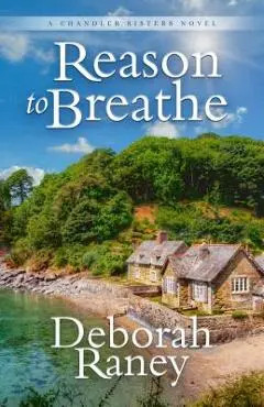 Reason to Breathe - Deborah Raney