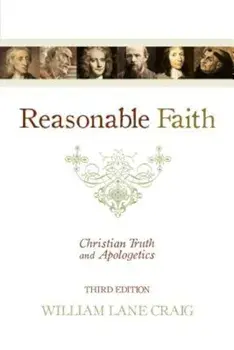 Reasonable Faith: Christian Truth and Apologetics, Paperback/William Lane Craig