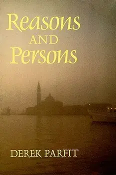 Reasons and Persons, Paperback/Derek Parfit