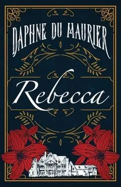 Rebecca - Daphne Du Maurier