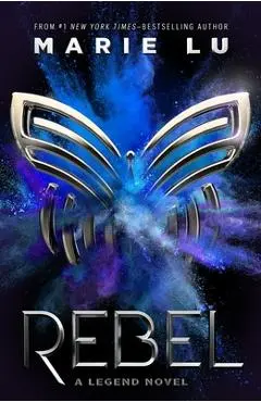 Rebel: A Legend Novel - Marie Lu