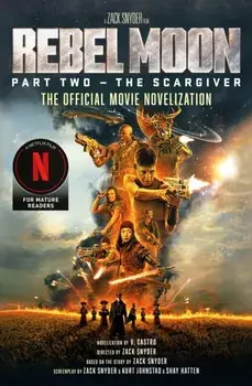Rebel Moon Part Two - The Scargiver: The Official Novelization, Paperback/V. Castro
