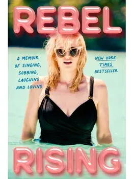 Rebel Rising. Singing, Sobbing, Laughing and Loving, Paperback/Rebel Wilson