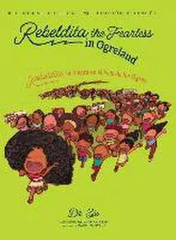 Rebeldita the Fearless in Ogreland BILINGUAL EDITION Rebeldita la Alegre en el País de los Ogros EDICIÓN BILINGÜE, Hardcover/Dr Siu