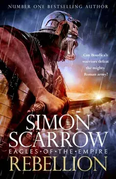 Rebellion (Eagles of Empire 22), Hardback/Simon Scarrow