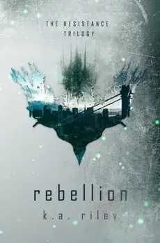 Rebellion, Paperback/K. a. Riley