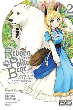 Reborn as a Polar Bear, Vol. 2: The Legend of How I Became a Forest Guardian, Paperback/Chihiro Mishima