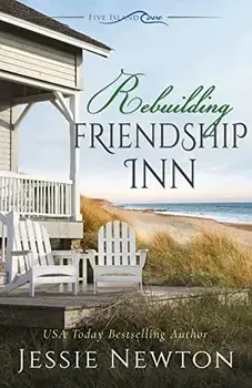 Rebuilding Friendship Inn, Paperback/Jessie Newton