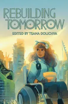 Rebuilding Tomorrow, Paperback/Tsana Dolichva