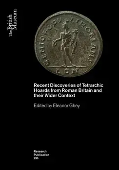 Recent Discoveries of Tetrarchic Hoards from Roman Britain and their Wider Context, Paperback/***