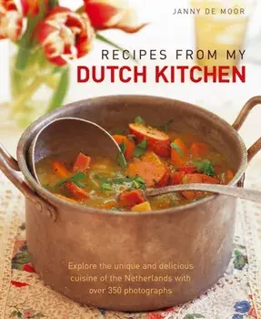 Recipes from My Dutch Kitchen, Hardback/Janny de Moor