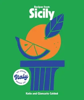 Recipes from Sicily, Hardback/Giancarlo Caldesi