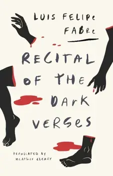 Recital of the Dark Verses, Paperback/Luis Felipe Fabre