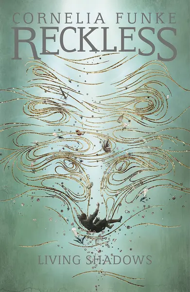 Reckless II: Living Shadows (Mirrorworld) | Cornelia Funke
